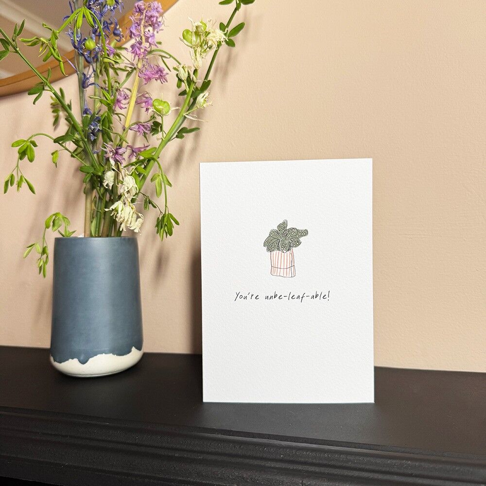 'Unbe-leaf-able' Greetings Card