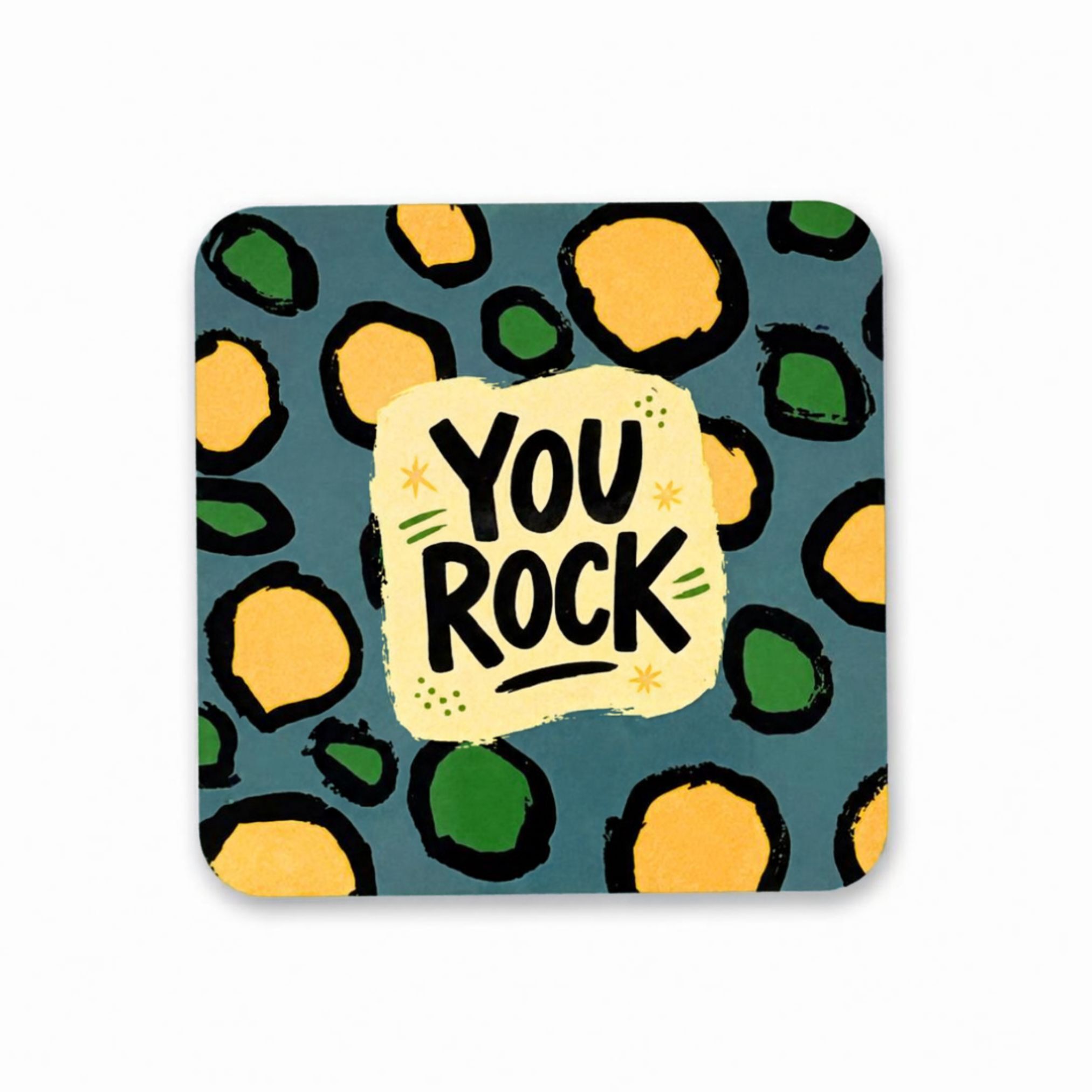 You Rock Appreciation Art Coaster