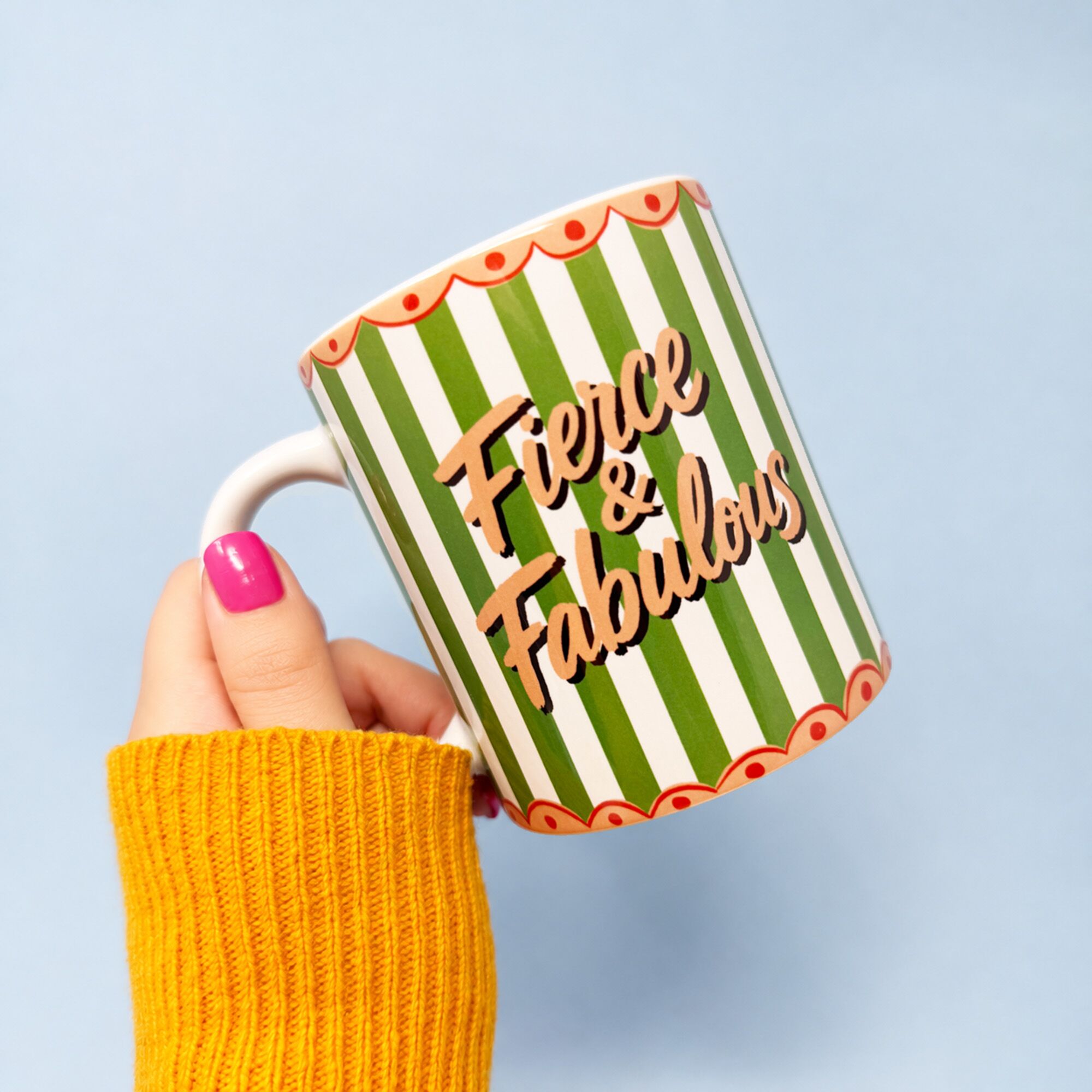 Fierce and Fabulous Mug